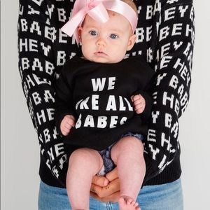NWT: Size 12-18 months “We are all Babes” sweatshirt by Brunette the label.